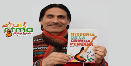 LA HISTORIA DE LA CUMBIA PERUANA, MIGUEL LAURA
